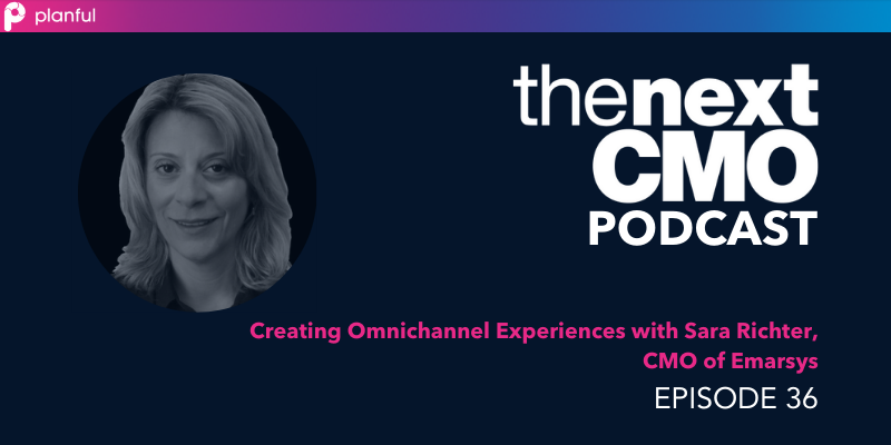 Creating Omnichannel Experiences - The Next CMO Podcast | Plannuh